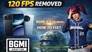 BGMI 4.2 Update | 120 FPS Removed on OnePlus Nord 4 & 11R | How to Fix?