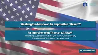 Moscow-Washington: An Impossible &ldquo;Reset&rdquo;? An interview with Thomas GRAHAM