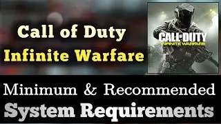 COD Infinite Warfare System Requirements || Infinite Warfare Requirements Minimum & Recommended