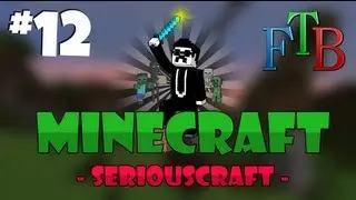 [SCAM] SeriousCraft Feed the Beast SMP - S4E12: 
