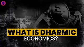 What is Dharmic Economics?