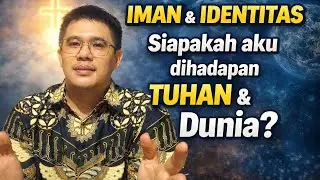 IMAN & IDENTITAS | Siapakah Aku di Hadapan Tuhan dan dunia? @goshineministry 
