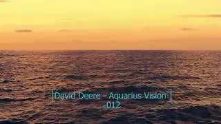 Organic House Mix 2025 [ David Deere - Aquarius Vision #012 ]