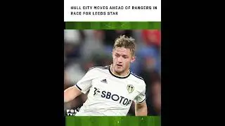 Hull City moves ahead of Rangers in race for Leeds star