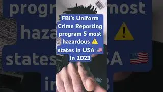 FBI&rsquo;s Uniform Crime Reporting program 5 most hazardous ⚠️ states in USA 🇺🇸 in 2023