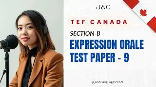 TEF / TCF &ndash; Expression Orale | Section B &ndash; Test 9