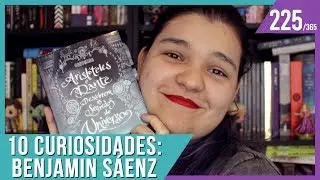 10 CURIOSIDADES: BENJAMIN ALIRE S&Aacute;ENZ | Bruna Miranda #225