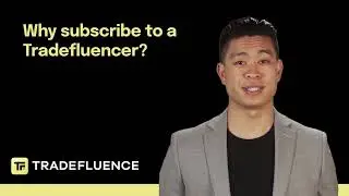 Why subscribe to a Tradefluencer? | Tradefluence FAQs