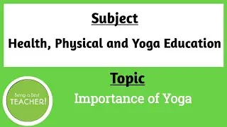 Importance of Yoga || HEALTH, PHYSICAL & YOGA EDUCATION | B.Ed. Classes & Notes in English Medium ||