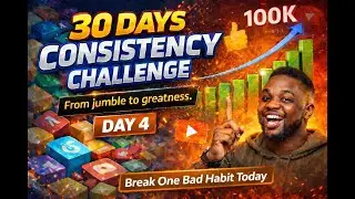 Day 4 Consistency Challenge: How to break bad habits