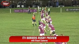 ITV BORDERS RUGBY PREVIEW - LOOKING AT GALA v SELKIRK BORDER LEAGUE -15.8.25