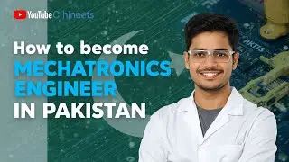 How to Become a Mechatronics Engineer in Pakistan | Scope, Salary & Career Guide