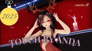 【MMD】Touch - Anda 【CAMERA DL-F2U】【XMAS 2025】