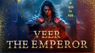veer the emperor ep 625 to 626 | veer the emperor |  @SKNovelStory1  #dailyepisode #hindiaudiobooks