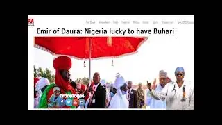 To the Emir of Daura, President Buhari is a savior