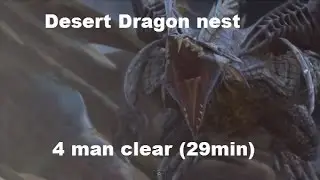 DragonNest[Ru] - Desert Dragon nest 4man clear (29min) (Light Fury POV)