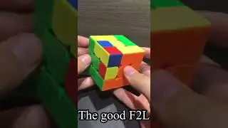 The bad F2L vs The good F2L