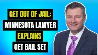 Get out of Jail: Minnesota Lawyer Explains Get Bail Set