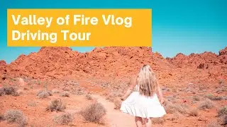 Valley of Fire Drive Thru Tour: Nevada Travel Tips, Best Practice Tips, Las Vegas Day Trips