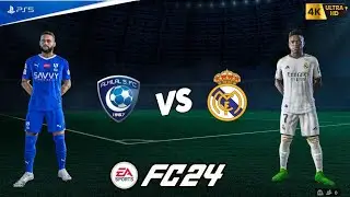 FC 24 - Al Hilal vs Real Madrid Ft. Neymar, Mbapp&eacute;, Vini Jr. Full Match | Gameplay PS5 4K HDR 60FPS