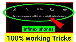 😭camera error please re-enable it later or restart the phone to recover infinix | camera error |2024