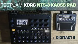 First test of Korg NTS-3 Kaoss Pad with Elektron Digitakt II