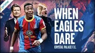 When Eagles Dare  Crystal Palace F C | Season 1 |  Prime Video