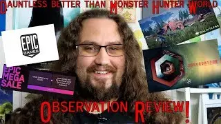 Dauntless Better Than Monster Hunter World!? Observation is AMAZING! Video Game 123Geek Ep. 3