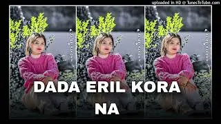 #_DADA_ERIL_KORA !! #karidih_king !! #santali_trending_song