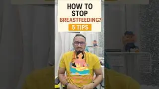 How to Stop Breastfeeding: 5 Real Tips That Work - Dr Pasunuti Sumanth