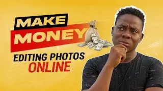 Make Money Editing Photos Online |Making Money online | Work from home |Retouching