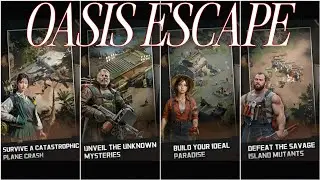 OASIS ESCAPE GAMEPLAY NEW STRATEGY/SURVIVAL/ADVENTURE GAME FOR ANDROID/iOS 