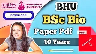 BHU BSc Bio Previous Year Question Paper PDF | BHU BSc Bio Entrance Exam Paper PDF Download​ 10year