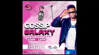 Every Saturday join Max Deejay @maxdj256 in the Gossip Galaxy