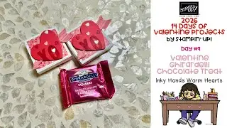 Valentine Ghirardelli Chocolate Treat - Made with Love Suite - Stampin&rsquo; Up! - Inky Hands Warm Hearts