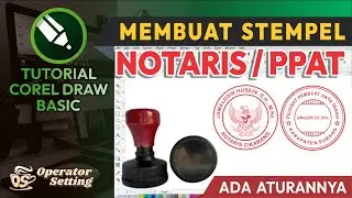 GAK BOLEH ASAL BIKIN STEMPEL NOTARIS | TUTORIAL COREL DRAW BASIC