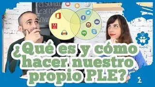 ¿Qué es y cómo hacer nuestro propio PLE?