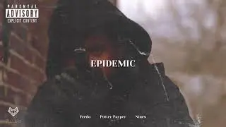 Potter Payper feat. Fredo & Nines - Epidemic (Remix)
