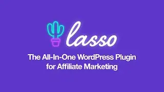 Lasso: The All-In-One Affiliate Plugin for WordPress
