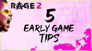 5 EARLY GAME TIPS THAT WILL HELP YOU IN RAGE 2 - RAGE 2 TIPS AND TRICKS