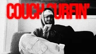 COUCH SURFIN'