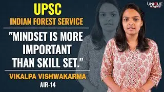 UPSC RESULT 2020 | Indian Forest Service - Success Story of Vikalpa Vishwakarma (AIR-14)