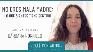 Depresión posparto: cuando la maternidad no es como esperabas | Bárbara Horrillo