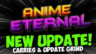 [NEW CODES] Anime Eternal Upd 23 Part 3 Stream & Raid Carries!