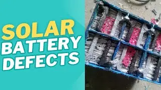 Types of solar battery defects and how to fix it 