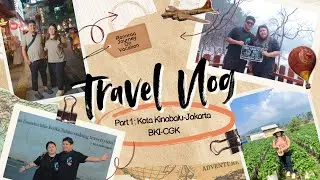 Travel Vlog PART 1 : KOTA KINABALU-JAKARTA  ( JAKARTA - BOGOR - BANDUNG TRIP ) My best Birthday gift