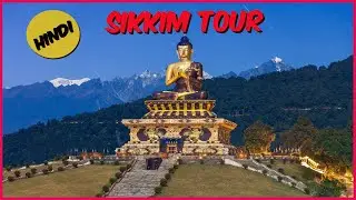 Complete Sikkim Tour in Hindi | Sikkim Tourist Places |  Sikkim Trip