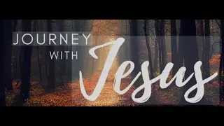 A Journey with Jesus - Pastor Isaac Carter, Jr.