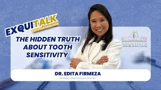 THE HIDDEN TRUTH ABOUT TO TOOTH SENSITIVITY | EXQUITALK EPISODE 7