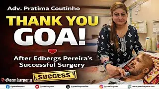 Adv. Pratima Coutinho Thanks Goans After Edbergs Pereira’s Successful Surgery